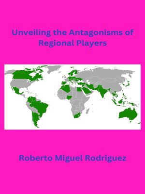 cover image of Unveiling the Antagonisms of Regional Powers